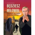 Będziesz miłował. Powstańcze losy Księdza...