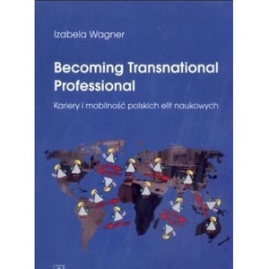 Becoming Transnational Professional Kariery i...