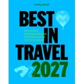 Best in Travel 2027. Lonely Planet