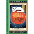 Best Wishes from the Full Moon Coffee Shop