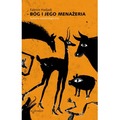 Bóg i Jego menażeria. Summa zooteologiczna