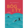 Bóg i Ty. 34 drogi do lepszego życia wyd. 2
