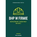 BHP w firmie. Bezpieczeństwo i higiena pracy od...