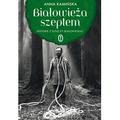 Białowieża szeptem. Historie z Puszczy Białowieskiej wyd. 2026