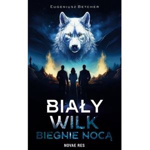 Biały wilk biegnie nocą