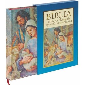 Biblia - historia zbawienia opowiedziana dzieciom