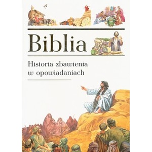 Biblia - historia zbawienia w opowiadaniach