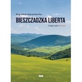 Bieszczadzka liberta. Trylogii część pierwsza