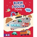 Blask i kolor. Pojazdy. Blask i kolor