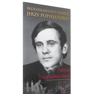 Błogosławiony Ksiądz Jerzy Popiełuszko
