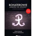 Bohaterowie "Kamieni na szaniec" w świetle dok.