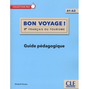Bon Voyage! Francais du tourisme przewodnik metod.