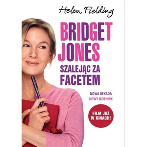 Bridget Jones. Szalejąc za facetem