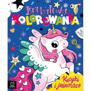 Brokatowa kolorowanka. Kucyki i jednorożce