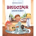 Brudozaur, czyli kto tu broi?