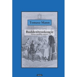 Buddenbrokowie. Dzieje upadku rodziny