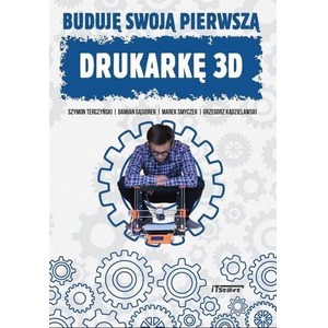 Buduję swoją pierwszą drukarkę 3D