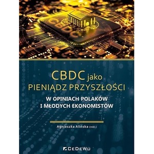 CBDC jako pieniądz przyszłości w opiniach...