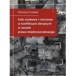 Cele osobowe i rzeczowe w konfliktach zbrojnych...