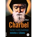 Charbel. Życie i cuda świętego mnicha z Libanu