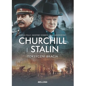Churchill i Stalin. Toksyczni bracia