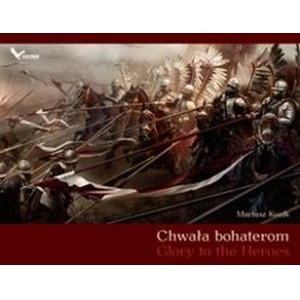 Chwała bohaterom. Glory to the Heroes