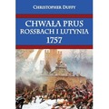 Chwała Prus. Rossbach i Lutynia 1757