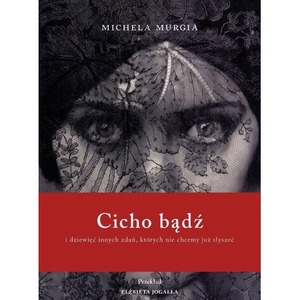 Cicho bądź. I dziewięć innych zdań, których nie...