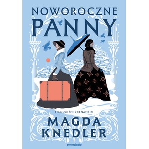 Ścieżkami nadziei T.1 Noworoczne panny