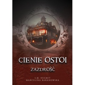 Cienie Ostoi T.1 Zazdrość