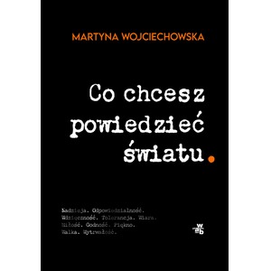 Co chcesz powiedzieć światu.