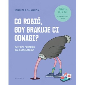 Co robić, gdy brakuje ci odwagi? Kultowy poradnik dla nastolatków wyd. 2026