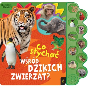 Co słychać wśród dzikich zwierząt? Co słychać...