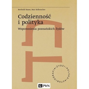 Codzienność i polityka. Wspomnienia poznańskich...