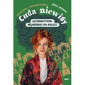 Cuda niewidy. Alternatywne wędrówki po Polsce