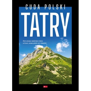 Cuda polski. Tatry. Cuda