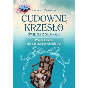 Cudowne krzesło Świętej z Neapolu