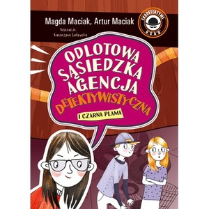 Czarna plama. Odlotowa Sąsiedzka Agencja Detektywistyczna. Tom 2