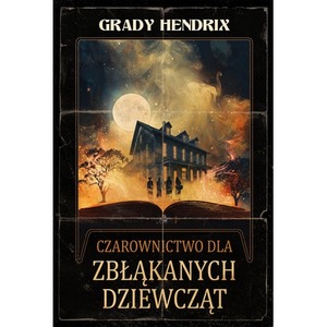 Czarownictwo dla zbłąkanych dziewcząt