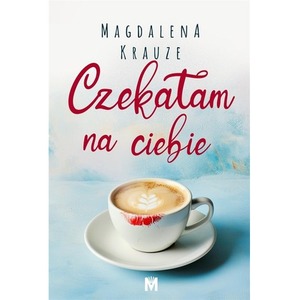 Czekałam na ciebie