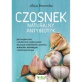 Czosnek. Naturalny antybiotyk