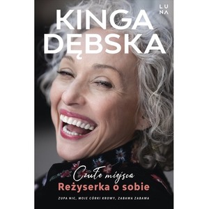 Czułe miejsca. Reżyserka o sobie