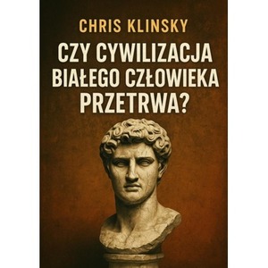 Czy cywilizacja białego człowieka przetrwa?