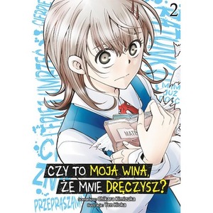 Czy to moja wina, że mnie dręczysz? Tom 2
