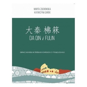 Da Qin i Fulin. Obraz zach. w źródłach chińskich