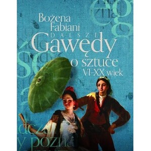 Dalsze gawędy o sztuce VI-XX wiek