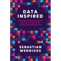 Data Inspired. Building an Organizational Culture of Inquiry for Lasting Transformation
