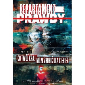 Departament prawdy T.5 Co twój kraj może zrobić..