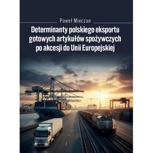 Determinanty polskiego eksportu gotowych artykułów