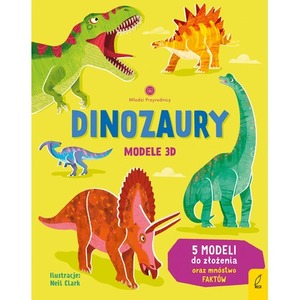 Dinozaury. Modele 3D. Młodzi przyrodnicy